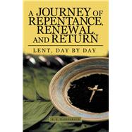 A Journey of Repentance, Renewal, and Return