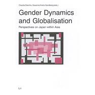 Gender Dynamics and Globalisation Perspectives on Japan within Asia