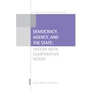 Democracy, Agency, and the State Theory with Comparative Intent