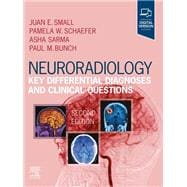 Neuroradiology: Key Differential Diagnoses and Clinical Questions E-Book