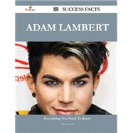 Adam Lambert 32 Success Facts