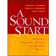 A Sound Start Phonemic Awareness Lessons for Reading Success,9781572307612