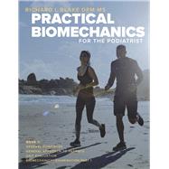 Practical Biomechanics for the Podiatrist Book 1