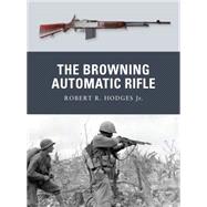 The Browning Automatic Rifle