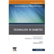 Technology in Diabetes, an Issue of Endocrinology and Metabolism Clinics of North America