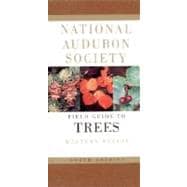 National Audubon Society Field Guide to North American Trees--W Western Region
