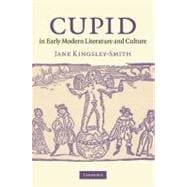Cupid in Early Modern Literature and Culture