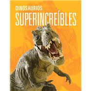 Dinosaurios superincreibles