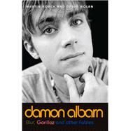 Damon Albarn Blur, Gorillaz and Other Fables