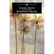 The Life and Adventures of Robinson Crusoe