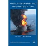 Media, Environment and the Network Society