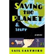 Saving the Planet and Stuff