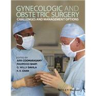 Gynecologic and Obstetric Surgery Challenges and Management Options