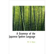 A Grammar of the Japanese Spoken Language