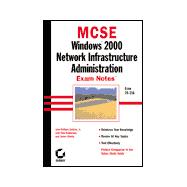 McSe: Windows 2000 Network Infrastructure Administration Exam Notes : Exam 70-216