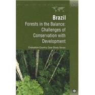Brazil: Forests in the Balance : Challenges of Conservation With Development