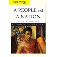 Cengage Advantage Books: A People and a Nation: A History of the United States, Volume II, 8th Edition