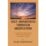 Self Awareness Through Meditation : A Comparative Study of Jain, Buddha, Yoga Darshanas and Modern Thinkers