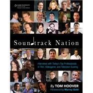 Soundtrack Nation Interviews with Today's Top Professionals in Film, Videogame, and Television Scoring