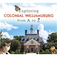 Exploring Colonial Williamsburg from a to Z