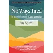 No Ways Tired the Journey for Professionals of Color in Student Affairs