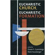 Eucharistic Church, Eucharistic Formation