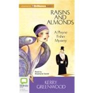 Raisins and Almonds: A Phryne Fisher Mystery