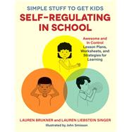 Simple Stuff to Get Kids Self-regulating in School