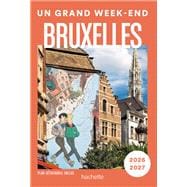 Bruxelles 2026-2027. Guide Un Grand Week-end