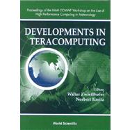 Developments in Teracomputing: Proceedings of the Ninth Ecmwf Workshop on the Use of High Performance Computing in Meteorology Reading, Uk November 13-17, 2000