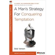 A Man's Strategy for Conquering Temptation