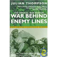 The Imperial War Museum Book of War Behind Enemy Lines: Special Forces in Action, 1940-1945