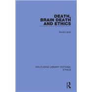 Death, Brain Death and Ethics,9780367477615