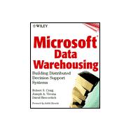 Microsoft Data Warehousing: Building Distributed Decision Support Systems