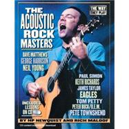 The Acoustic Rock Masters The Way They Play: Includes Online Lessons