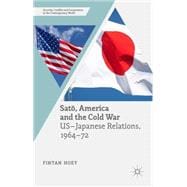 Sato, America and the Cold War U.S.-Japanese Relations, 1964-72