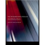 The Researcher's Toolkit: The Complete Guide to Practitioner Research