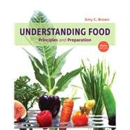 Understanding Food: Principles and Preparation