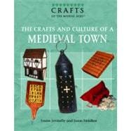The Crafts And Culture of a Medieval Town
