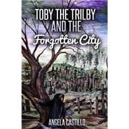 Toby the Trilby and the Forgotten City