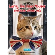 Larry, the Chief Mouser And Other Official Cats