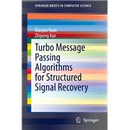 Turbo Message Passing Algorithms for Structured Signal Recovery
