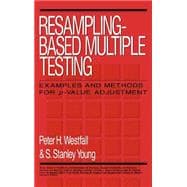 Resampling-Based Multiple Testing Examples and Methods for p-Value Adjustment