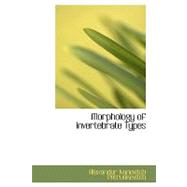 Morphology of Invertebrate Types