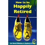 How to Be Happily Retired