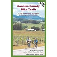 Sonoma County Bike Trails 29 Easy to Challenging Bicycle Rides for Touring and Mountain Bikes