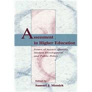 Assessment in Higher Education: Issues of Access, Quality, Student Development and Public Policy