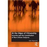 At the Edges of Citizenship