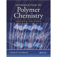 Introduction to  Polymer Chemistry, Fourth Edition