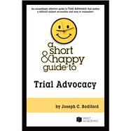 A Short & Happy Guide to Trial Advocacy(Short & Happy Guides)